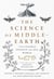 The Science of Middle-earth - A New Understanding of Tolkien and His World