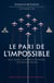 Le pari de l'impossible - De la chasse à la patrouille de France, une aventure humaine