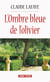 L'Ombre bleue de l’olivier - Chronique de l'Espagne en guerre