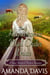 The Heartbroken Mail Order Bride: Love-Inspired Sweet Historical Western Mail Order Bride Romance - Brides for the Chauncey Brothers, #4