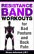 Resistance Band Workouts for Bad Posture and Back Pain