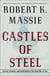 Castles of Steel - Britain, Germany, and the Winning of the Great War at Sea