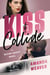 Kiss & Collide - A Racing Hearts Novel