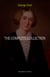 George Eliot Collection: The Complete Novels, Short Stories, Poems and Essays (Middlemarch, Daniel Deronda, Scenes of Clerical Life, Adam Bede, The Lifted Veil...)