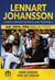 Lennart Johansson: A Mate Among Bigwigs and Trophies: AIK, UEFA, FIFA and Beyond