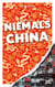 Was Sie dachten, NIEMALS über CHINA wissen zu wollen - 55 süßsaure Einblicke in ein Land mit vielen Menschen