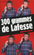 300 grammes de Lafesse
