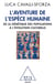 L' Aventure de l’espèce humaine - De la génétique des populations à l’évolution culturelle