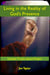 Living in the Reality of God's Presence: Golden Truths About Prayer