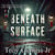 Beneath The Surface