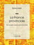 La France provinciale - Vie sociale, moeurs administratives