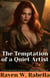 The Temptation of a Quiet Artist