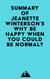 Summary of Jeanette Winterson's Why Be Happy When You Could Be Normal?
