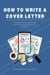 How To Write A Cover Letter