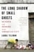 The Long Shadow of Small Ghosts - Murder and Memory in an American City