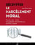 Décrypter le harcèlement moral