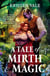 A Tale of Mirth & Magic