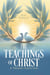 The Teachings of Christ: A Thematic Collection