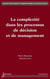 La complexité dans les processus de décision et de management