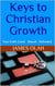 Keys to Christian Growth - Christian Faith Series, #2