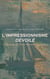 L'Impressionnisme Dévoilé : Collection de Trois Œuvres Classiques - Claude Monet, les Nympheas; L'impressionnisme : son histoire, son esthétique, ses maîtres; Souvenirs sur Paul Cézanne et Lettres