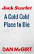A Cold, Cold Place To Die