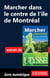Marcher dans le centre de l Ile de Montréal