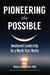 Pioneering the Possible - Awakened Leadership for a World That Works