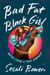 Bad Fat Black Girl - Notes from a Trap Feminist