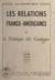 Les relations franco-américaines et la politique des généraux - Alger, 1940-1943