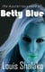 The Mysterious Case of Betty Blue