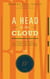 A Head In The Cloud: Tutorials, Mini-Tutorials, Micro-Tutorials, and Appreciations From the Blog of Robert Paul Wolff - The Collected Papers of Robert Paul Wolff, #4