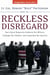 Reckless Disregard - How Liberal Democrats Undercut Our Military, Endanger Our Soldiers And Jeopardize Our Security