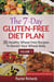 The 7-Day Gluten-Free Diet Plan: 35 Healthy Wheat Free Recipes To Banish Your Wheat Belly - Volume 1 - The 7-Day Gluten-Free Diet Plan, #1