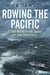 Rowing the Pacific - 7,000 Miles from Japan to San Francisco
