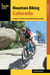 Mountain Biking Colorado - An Atlas of Colorado's Greatest Off-Road Bicycle Rides