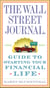 The Wall Street Journal. Guide to Starting Your Financial Life