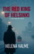The Red King of Helsinki: A Cold War Spy Novel