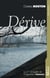 Dérive - Meurtre dans la Cité ardente