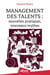 Management des talents : nouvelles pratiques, nouveaux mythes