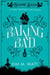 Baking Bad - A Cozy Mystery (With Dragons) - A Beaufort Scales Mystery, #1