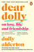 Dear Dolly - Collected advice from the bestselling author of Everything I Know About Love's Sunday Times column