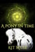 A Pony In Time
