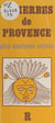 Les herbes de Provence - Plus quelques autres