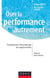 Oser la performance autrement - Transformer l'incertitude en opportunité