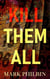 Kill Them All