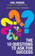 The Ten Questions to Ask for Success