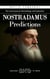 Nostradamus Predictions: The Great Quatrain Methodology and Rationality (How an Obscure Renaissance Astrologer Became the Modern Prophet of Doom)