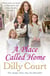 A Place Called Home - A captivating and heartwarming historical novel about family and friendship from the bestselling saga author