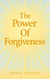 The Power Of Forgiveness - The Power Series
